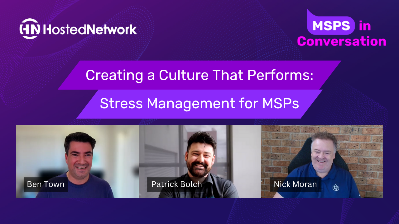 Creating a Culture That Performs: Stress Management for MSPs