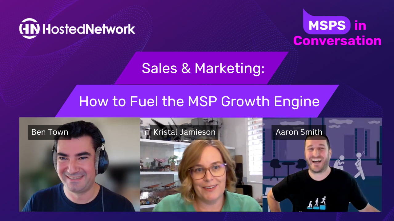 Sales & Marketing: How to Fuel the MSP Growth Engine