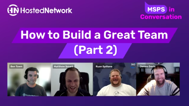 How to Build a Great Team Part 2