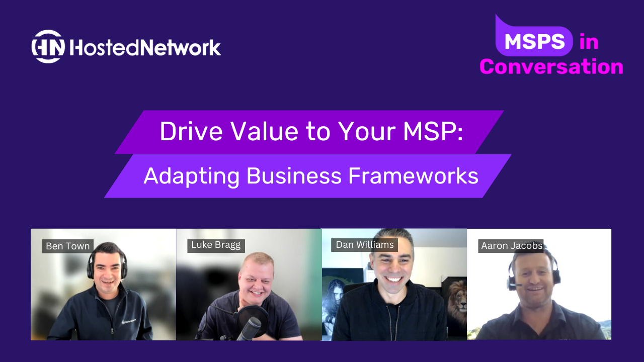 Drive Value to Your MSP: Adapting Business Frameworks